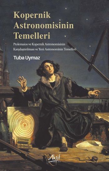 Kopernik Astronomisinin Temelleri - Aktif Yayınevi Kitap