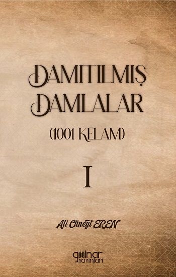 Damıtılmış Damlalar (1001 Kelam) I - Gülnar Yayınları Kitap