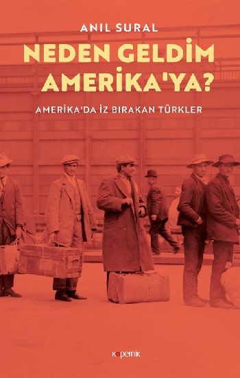Neden Geldim Amerika'ya? - Kopernik Kitap Kitap