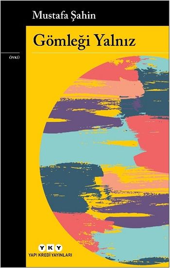Gömleği Yalnız - Yapı Kredi Yayınları Kitap