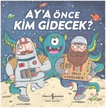 Ay'a Önce Kim Gidecek? - İş Bankası Kültür Yayınları Kitap