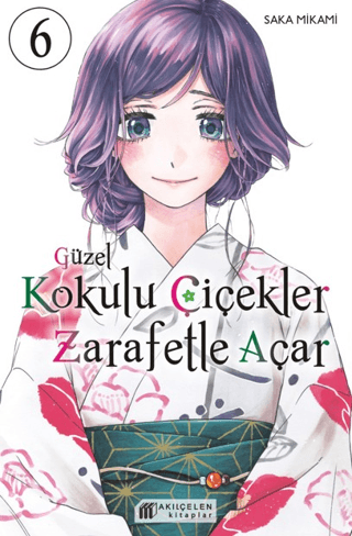 Güzel Kokulu Çiçekler Zarafetle Açar Cilt 6 - Akıl Çelen Kitaplar Kitap