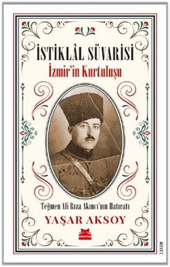 İstiklal Süvarisi- İzmir’in Kurtuluşu - Kırmızı Kedi Yayınevi Kitap