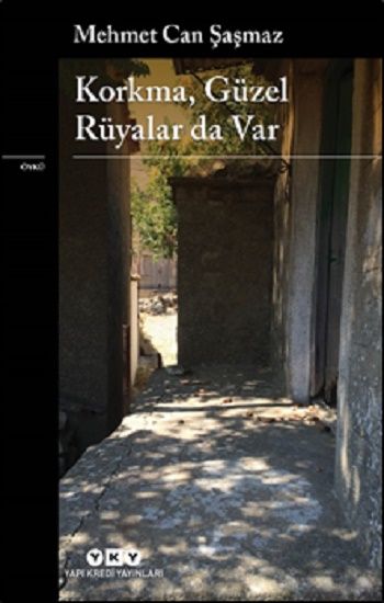 Korkma, Güzel Rüyalar Da Var - Yapı Kredi Yayınları Kitap