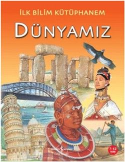 İlk Bilim Kütüphanem Dünyamız - İş Bankası Kültür Yayınları Kitap