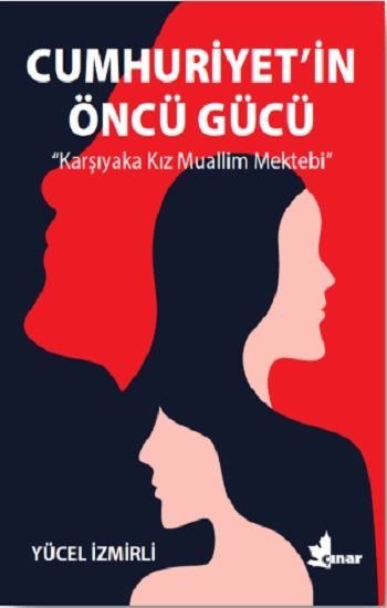 Cumhuriyet’in Öncü Gücü - Çınar Yayınları Kitap