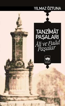 Tanzimat Paşaları Ali ve Fuad Paşalar - Ötüken Neşriyat Kitap