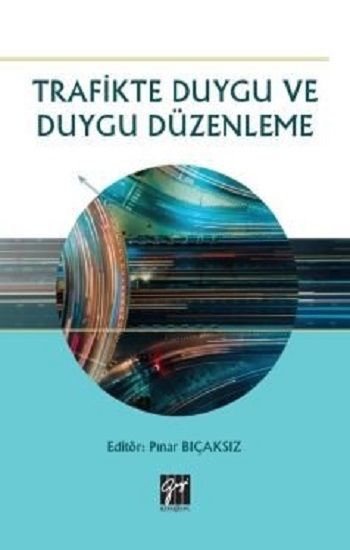 Trafikte Duygu ve Duygu Düzenleme - Gazi Kitabevi Kitap