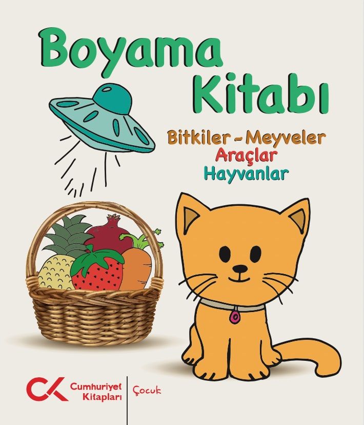 Boyama Kitabı - Bitkiler-Meyveler, Araçlar, Hayvanlar - Cumhuriyet Kitapları Kitap
