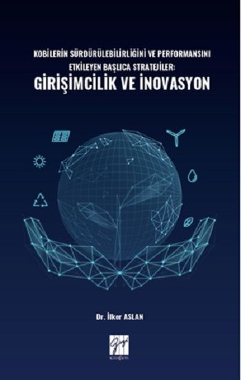 Kobilerin Sürdürülebilirliğini ve Performansını Etkileyen Başlıca Stratejiler: Girişimcilik ve İnovasyon - Gazi Kitabevi Kitap