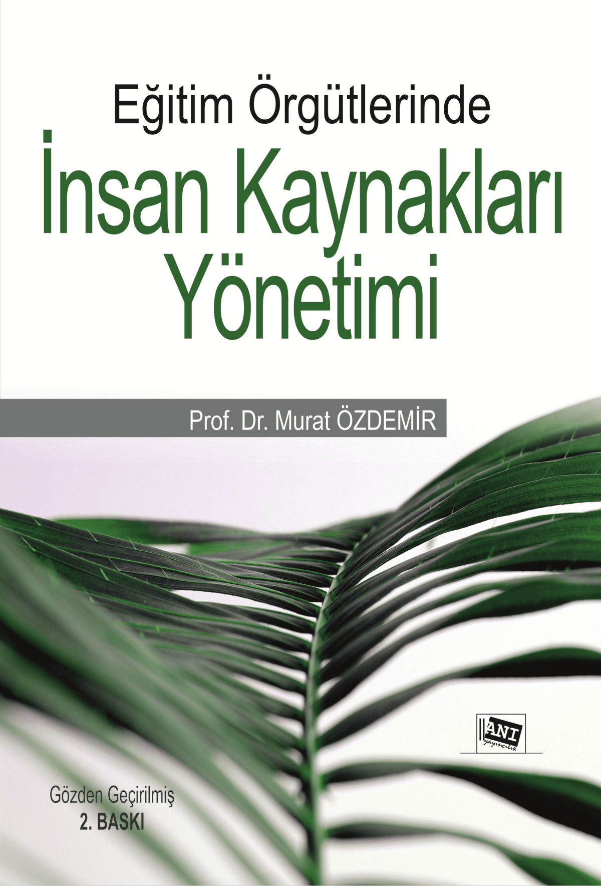 Eğitim Örgütlerinde İnsan Kaynakları Yönetimi - Anı Yayıncılık Kitap