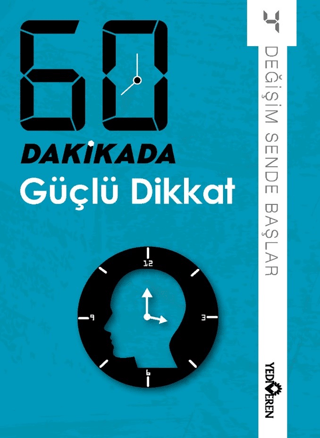 60 Dakikada Güçlü Dikkat - Yediveren Yayınları Kitap