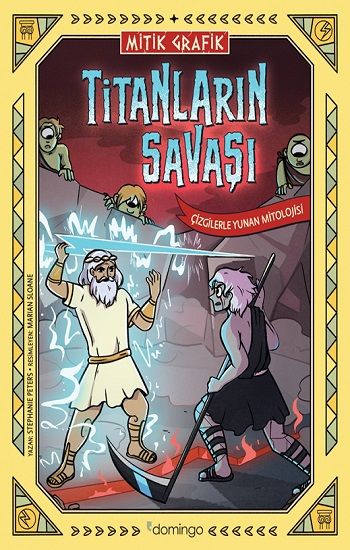 Mitik Grafik - Titanların Savaşı (Çizgilerle Yunan Mitolojisi) - Domingo Yayınevi Kitap