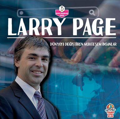 Dünyayı Değiştiren Muhteşem İnsanlar - Larry Page - Yağmur Çocuk Yayınları Kitap