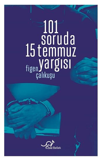 101 Soruda 15 Temmuz Yargısı - Zoe Kitap Kitap