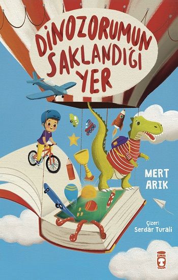 Dinozorumun Saklandığı Yer - Timaş Çocuk Kitap