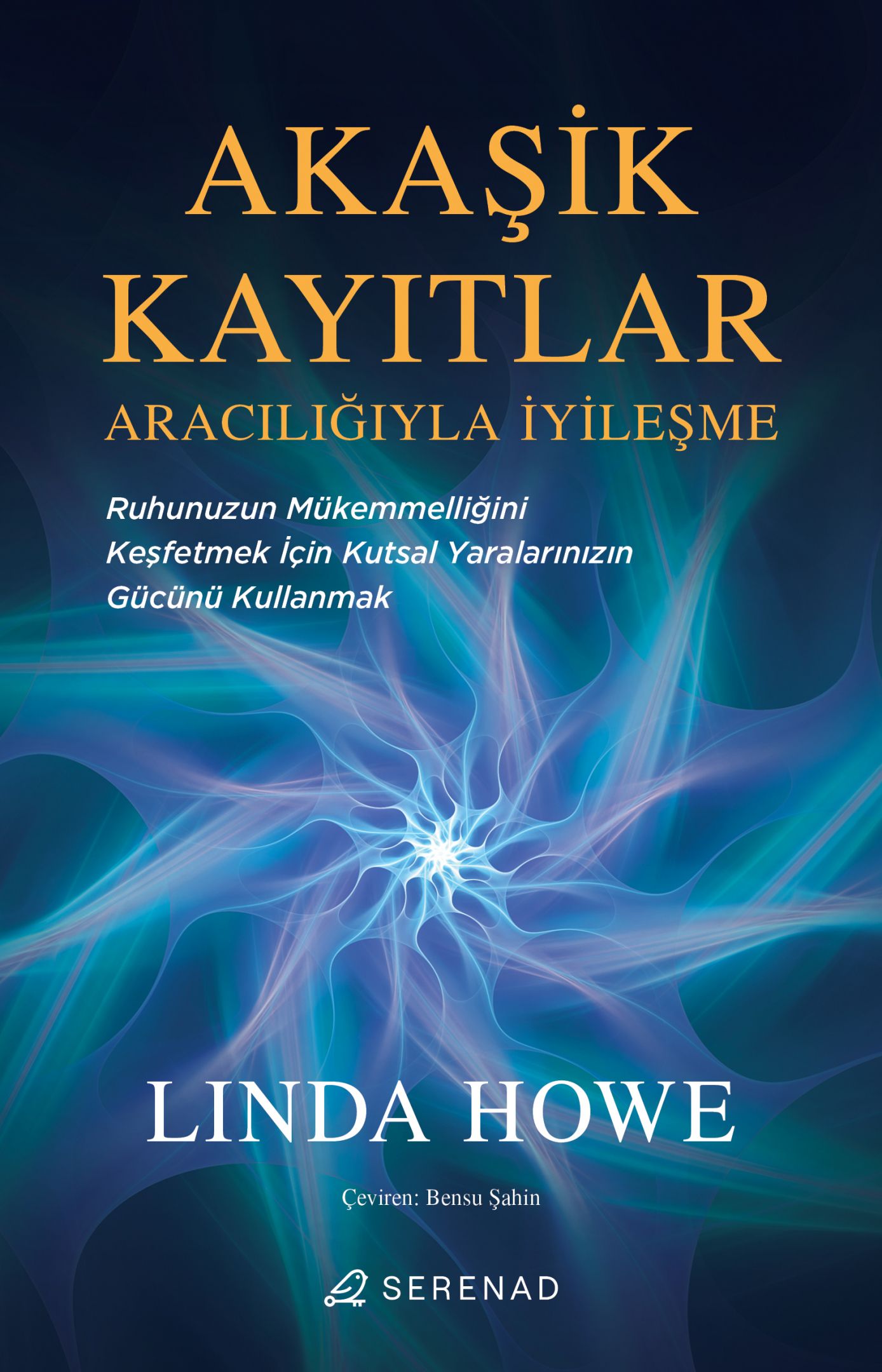 Akaşik Kayıtlar Aracılığıyla İyileşme - Serenad Yayınevi Kitap