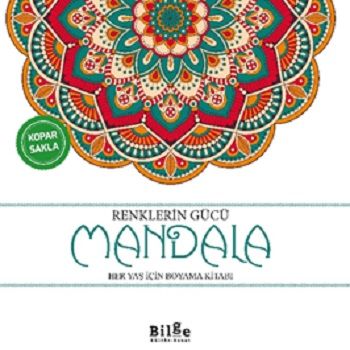 Renklerin Gücü -Mandala - Bilge Kültür Sanat Kitap