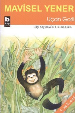Uçan Goril - Bilgi Yayınevi Çocuk Kitap