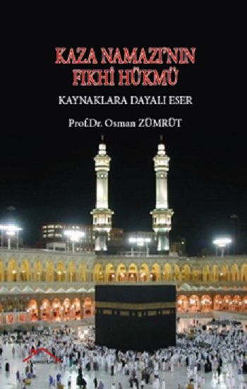 Kaza Namazı’nın Fıkhi Hükmü - Kırmızı Çatı Yayınları Kitap