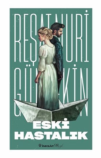 Eski Hastalık (Yeni Kapak) - Reşat Nuri Güntekin Yayınları Kitap