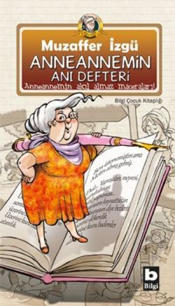 Anneannemin Anı Defteri - Bilgi Yayınevi Çocuk Kitap