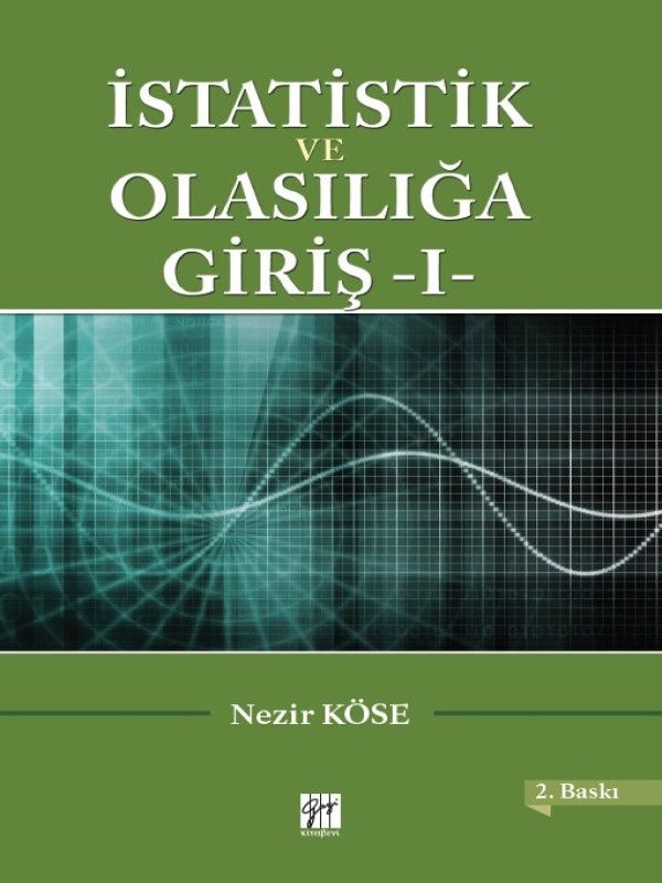 İstatistik ve Olasılığa Giriş - 1 - Gazi Kitabevi Kitap