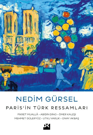 Paris’in Türk Ressamları: Fikret Mualla-Abidin Dino-Ömer Kaleşi-Mehmet Güleryüz-Utku Varlık-Onay Akbaş - Doğan Kitap Kitap