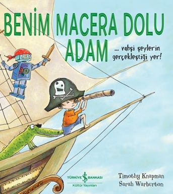 Benim Macera Dolu Adam - İş Bankası Kültür Yayınları Kitap