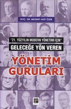 Geleceğe Yön Veren Yönetim Guruları - Gazi Kitabevi Kitap