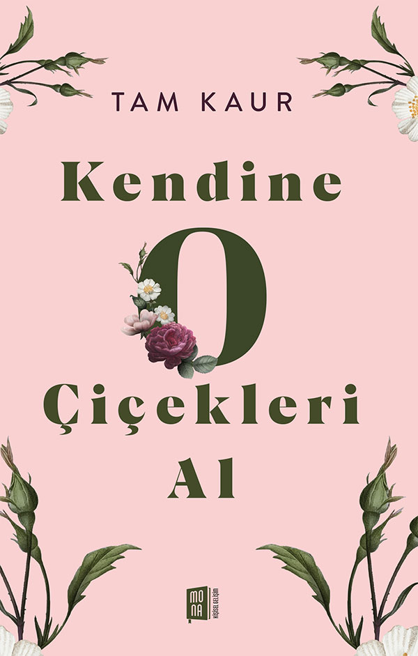 Kendine O Çiçekleri Al - Mona Kitap Kitap