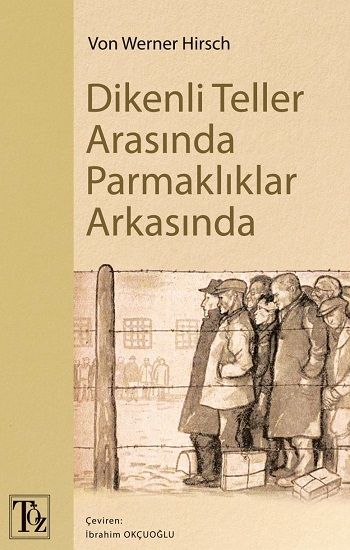 Dikenli Teller Arasında Parmaklıklar Arkasında - Töz Yayınları Kitap