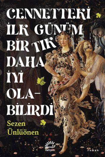 Cennetteki İlk Günüm Bir Tık Daha İyi Olabilirdi - İletişim Yayınları Kitap