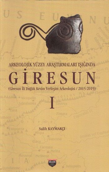 Arkeolojik Yüzey Araştırmaları Işığında Giresun - Bilgin Kültür Sanat Kitap