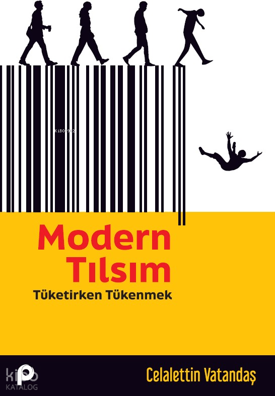 Modern Tılsım;Tüketirken Tükenmek - Pınar Yayınları Kitap