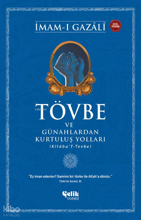 Tövbe ve Günahlardan Kurtuluş Yolları - Çelik Yayınevi Kitap