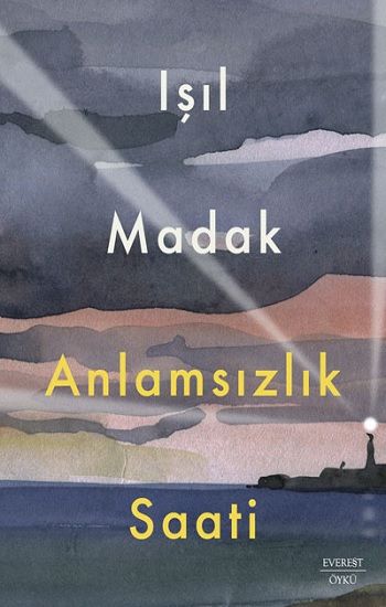 Anlamsızlık Saati - Everest Yayınları Kitap
