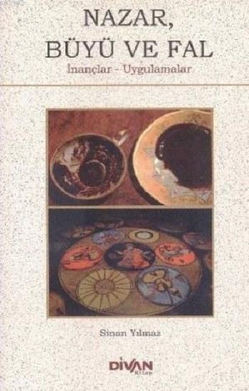 Nazar Büyü ve Fal- İnançlar Uygulamalar - Divan Kitap Kitap