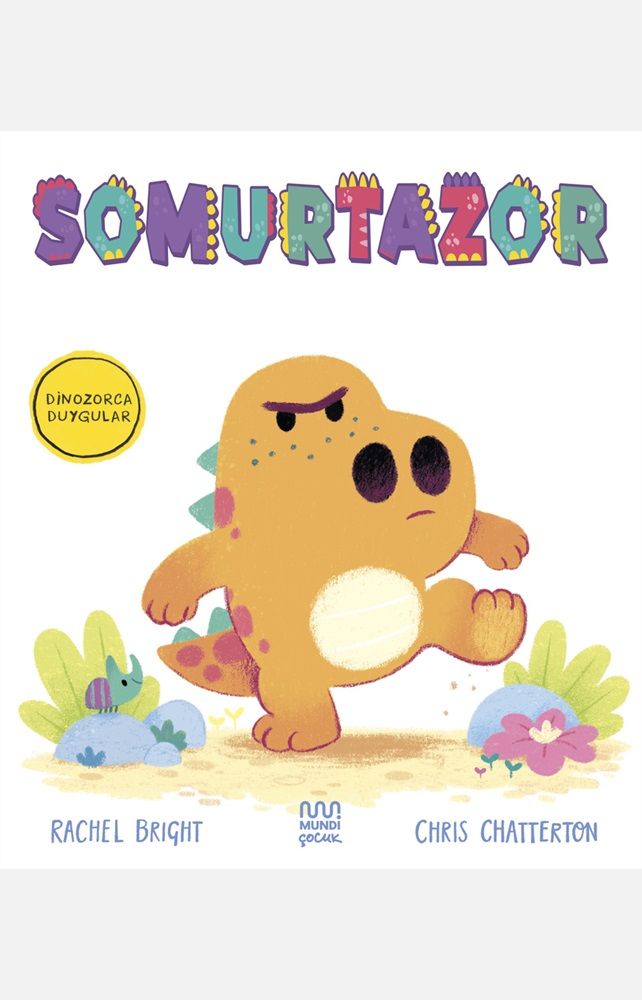 Dinozorca Duygular: Somurtazor - Mundi Kitap