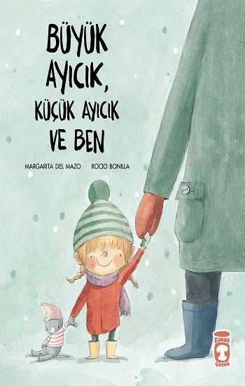 Büyük Ayıcık Küçük Ayıcık ve Ben - Timaş Çocuk Kitap