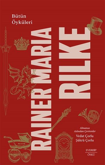 Rainer Maria Rilke Bütün Öyküleri (Ciltli) - Everest Yayınları Kitap