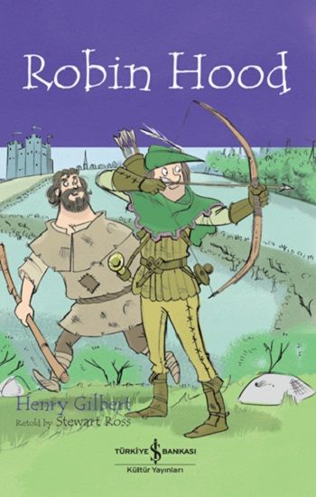 Robin Hood - Children’s Classic - İş Bankası Kültür Yayınları Kitap