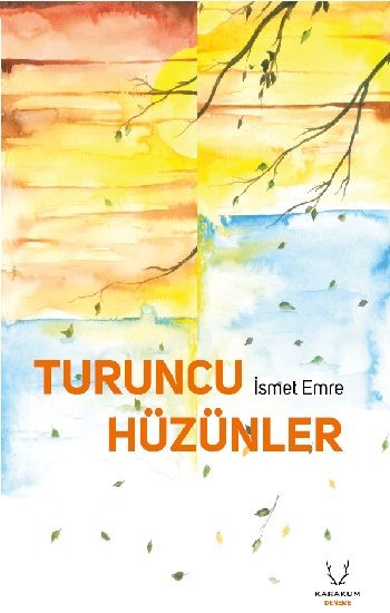 Turuncu Hüzünler - Karakum Yayınevi Kitap