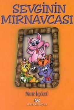 Sevginin Mırnavcası - Altın Kitaplar - Özel Ürün Kitap