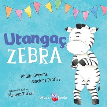Utangaç Zebra (Ciltli) - Okuyan Koala Kitap