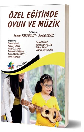 Özel Eğitimde Oyun Ve Müzik - Eğiten Kitap Kitap