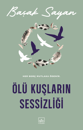 Ölü Kuşların Sessizliği - İthaki Yayınları Kitap
