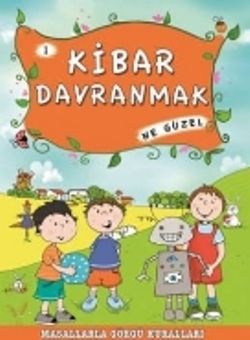 Kibar Davranmak Ne Güzel - Timaş Çocuk Kitap
