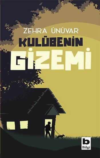 Kulübenin Gizemi - Bilgi Yayınevi Kitap