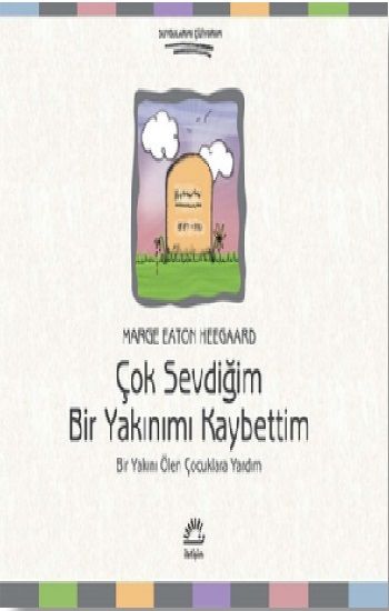 Çok Sevdiğim Bir Yakınımı Kaybettim - İletişim Yayınları Kitap